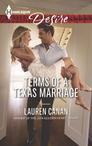 Title: Terms of a Texas Marriage (Harlequin Desire Series #2358), Author: Lauren Canan