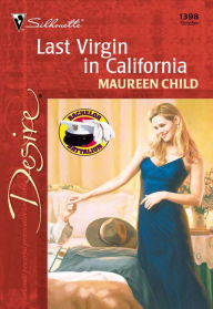 Title: LAST VIRGIN IN CALIFORNIA, Author: Maureen Child
