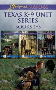 Title: Texas K-9 Unit Series Books 1-3: Tracking Justice / Detection Mission / Guard Duty, Author: Shirlee McCoy
