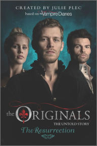 Title: The Resurrection (The Originals Series #3), Author: Julie Plec