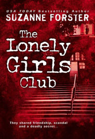 Title: The Lonely Girls Club, Author: Suzanne Forster