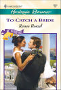 To Catch a Bride