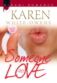 Title: Someone to Love, Author: Karen White-Owens