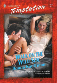 Title: WALK ON THE WILD SIDE, Author: Donna Kauffman