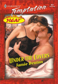 Title: UNDER THE COVERS, Author: Jamie Denton