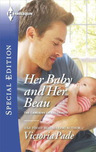 Title: Her Baby and Her Beau, Author: Victoria Pade