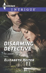 Title: Disarming Detective (Harlequin Intrigue Series #1547), Author: Elizabeth Heiter