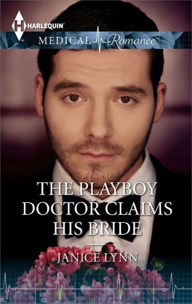 The Playboy Doctor Claims His Bride