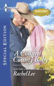 Title: A Conard County Baby (Harlequin Special Edition Series #2390), Author: Rachel Lee