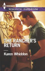 The Rancher's Return (Harlequin Romantic Suspense Series #1841)