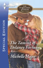 The Taming of Delaney Fortune (Harlequin Special Edition Series #2395)