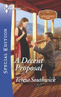 A Decent Proposal (Harlequin Special Edition Series #2396)