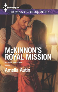 Title: McKinnon's Royal Mission, Author: Amelia Autin