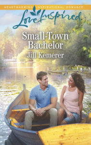 Title: Small-Town Bachelor (Love Inspired Series), Author: Jill Kemerer