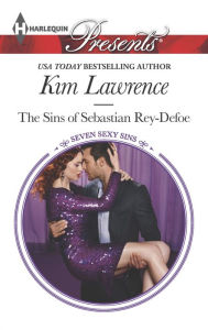 Title: The Sins of Sebastian Rey-Defoe (Harlequin Presents Series #3332), Author: Kim Lawrence