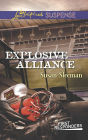 Explosive Alliance (Love Inspired Suspense Series)