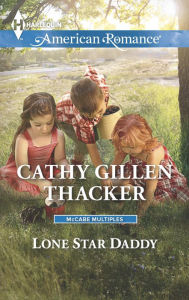 Title: Lone Star Daddy, Author: Cathy Gillen Thacker