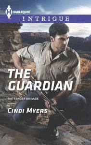 Title: The Guardian (Harlequin Intrigue Series #1572), Author: Cindi Myers