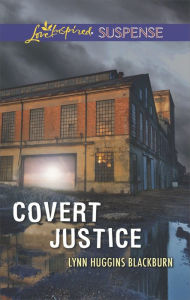 Title: Covert Justice (Love Inspired Suspense Series), Author: Lynn Huggins Blackburn