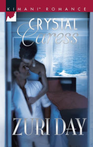 Title: Crystal Caress (Harlequin Kimani Romance Series #434), Author: Zuri Day