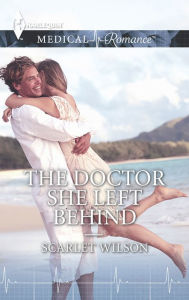 Title: The Doctor She Left Behind, Author: Scarlet Wilson