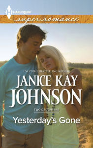 Title: Yesterday's Gone, Author: Janice Kay Johnson