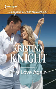 Title: First Love Again, Author: Kristina Knight