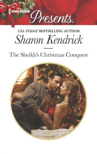 Title: The Sheikh's Christmas Conquest, Author: Sharon Kendrick