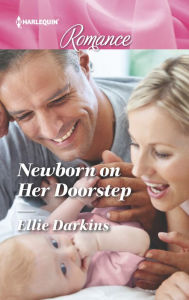 Title: Newborn on Her Doorstep (Harlequin Romance Series #4490), Author: Ellie Darkins