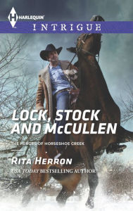 Title: Lock, Stock and McCullen (Harlequin Intrigue Series #1583), Author: Rita Herron
