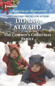 Title: The Cowboy's Christmas Family, Author: Donna Alward