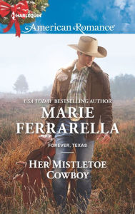 Title: Her Mistletoe Cowboy, Author: Marie Ferrarella