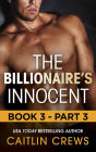 The Billionaire's Innocent - Part 3