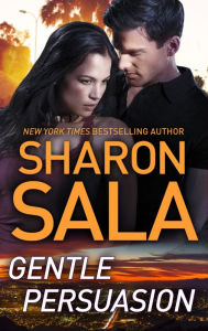 Title: Gentle Persuasion, Author: Sharon Sala
