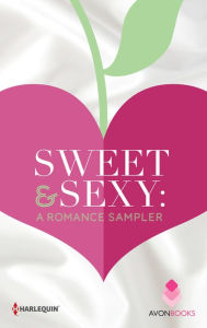 Title: Sweet & Sexy: A Romance Sampler, Author: Robyn Carr