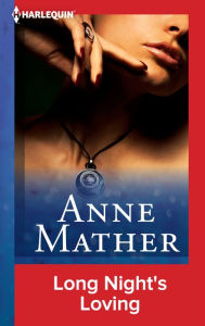 Title: Long Night's Loving, Author: Anne Mather