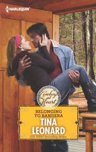 Title: Belonging to Bandera (Cowboys by the Dozen Series #9), Author: Tina Leonard