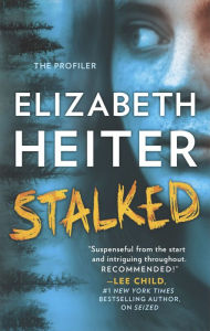 Title: Stalked, Author: Elizabeth Heiter