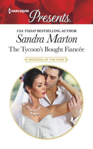 Title: The Tycoon's Bought Fiancée, Author: Sandra Marton