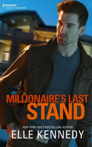 Title: Millionaire's Last Stand, Author: Elle Kennedy