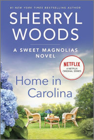 Title: Home in Carolina (Sweet Magnolias Series #5), Author: Sherryl Woods