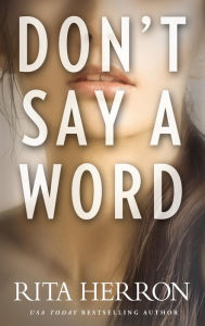 Title: Don't Say a Word, Author: Rita Herron