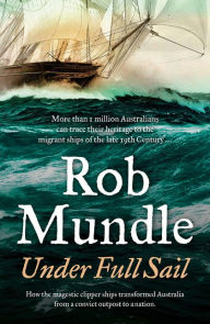 Title: Under Full Sail, Author: Rob Mundle