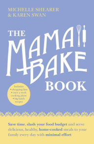 Title: The MamaBake Book, Author: Michelle Shearer