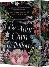 Title: Be Your Own Wildflower: 30 daily affirmation cards inspired by Holly Ringland's beloved book The Lost Flowers of Alice Hart, Author: Harper by Design