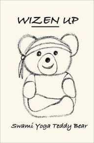 Title: Wizen Up, Author: Swami Yoga Teddy Bear
