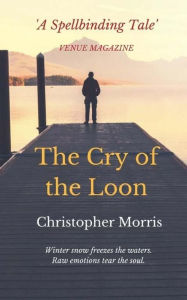 Title: The Cry of the Loon, Author: Christopher Morris