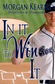 Title: In It To Win It, Author: Morgan Kearns