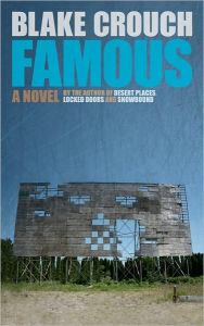 Title: Famous, Author: Blake Crouch