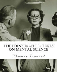 Title: The Edinburgh Lectures on Mental Science, Author: Thomas Troward